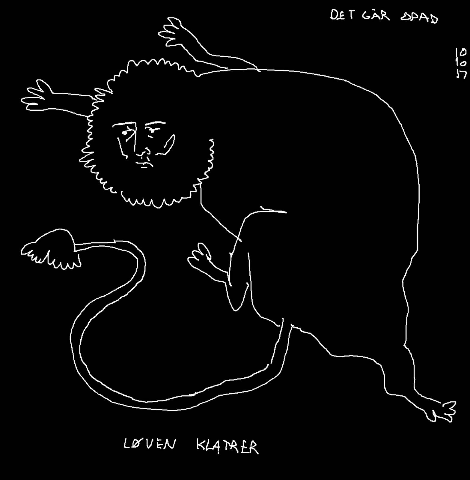 white lines on black background, a strangely posed lion with a human face. Text reads, translated: It goes upwards. The lion is climbing